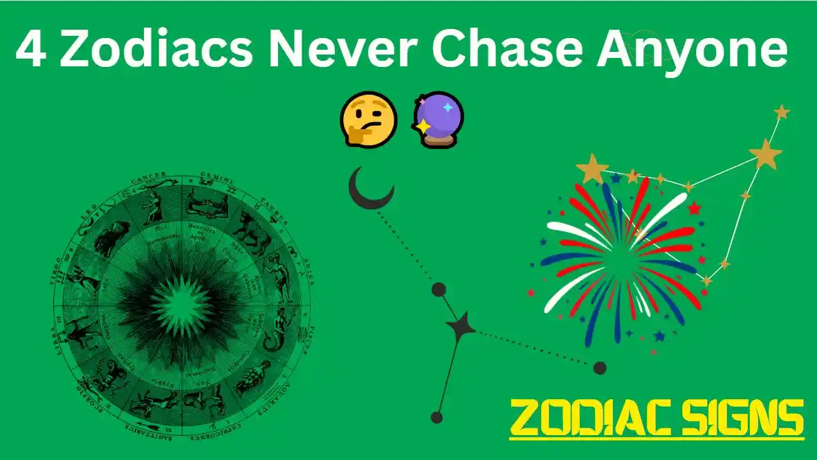 4 Zodiacs Never Chase Anyone🤔🔮